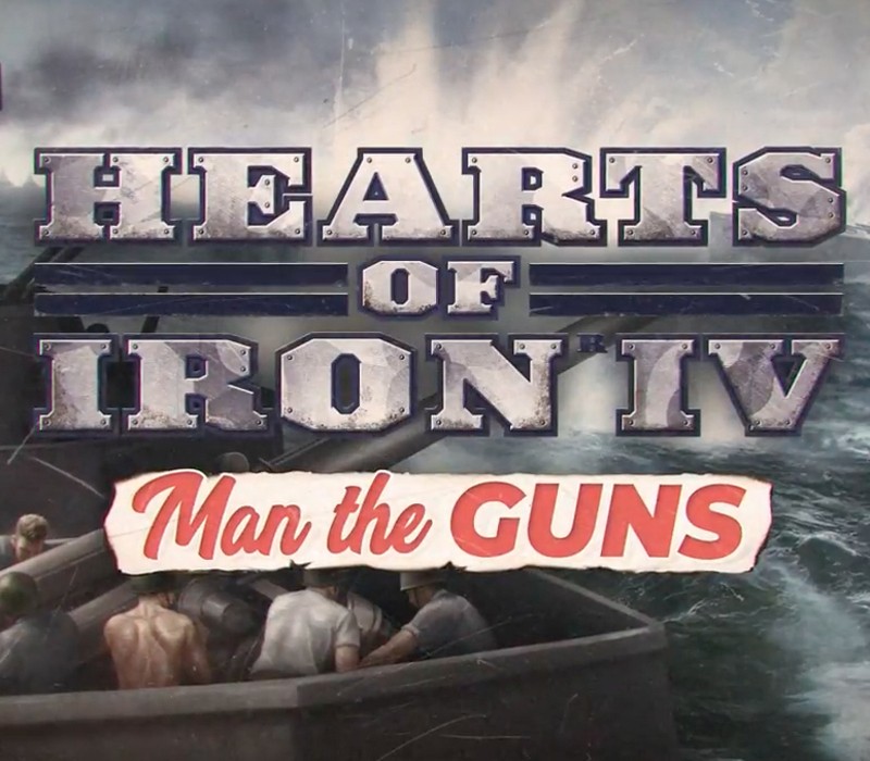 Hearts of Iron IV - Man the Guns DLC EU PC Steam CD Key