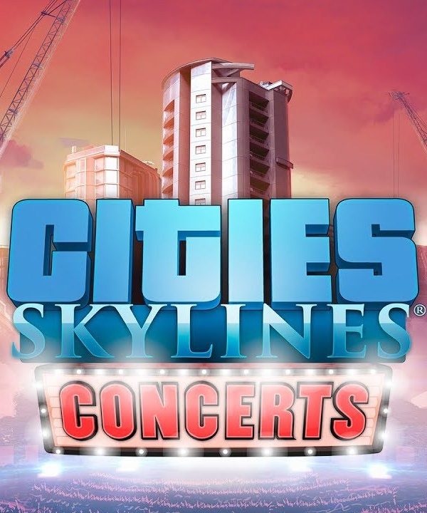 Cities: Skylines - Concerts DLC EU Steam CD Key