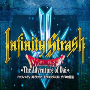 Infinity Strash: DRAGON QUEST The Adventure of Dai EU PC Steam CD Key