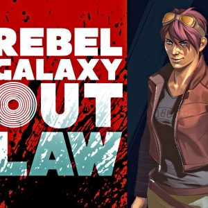Rebel Galaxy Outlaw EU PC Steam CD Key