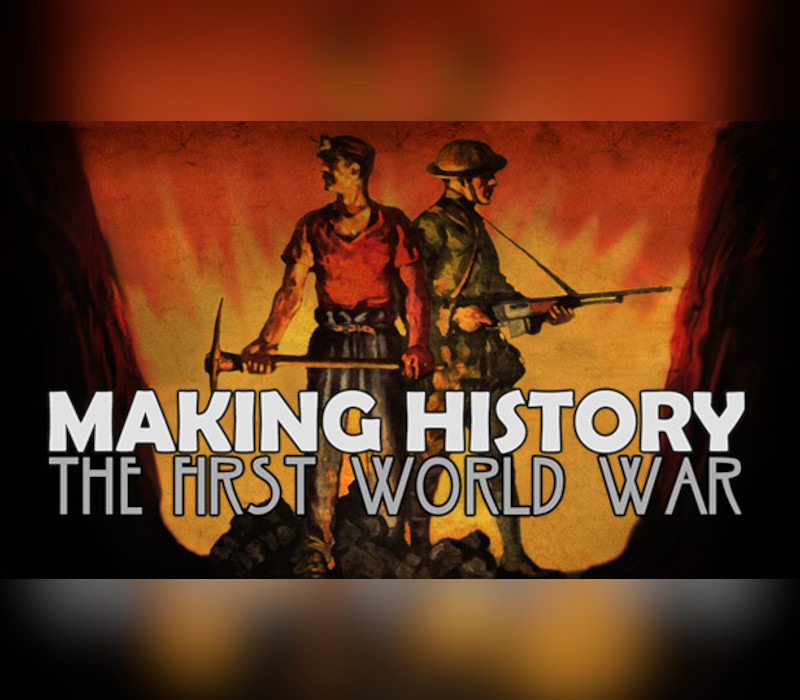 Making History: The First World War EU PC Steam CD Key