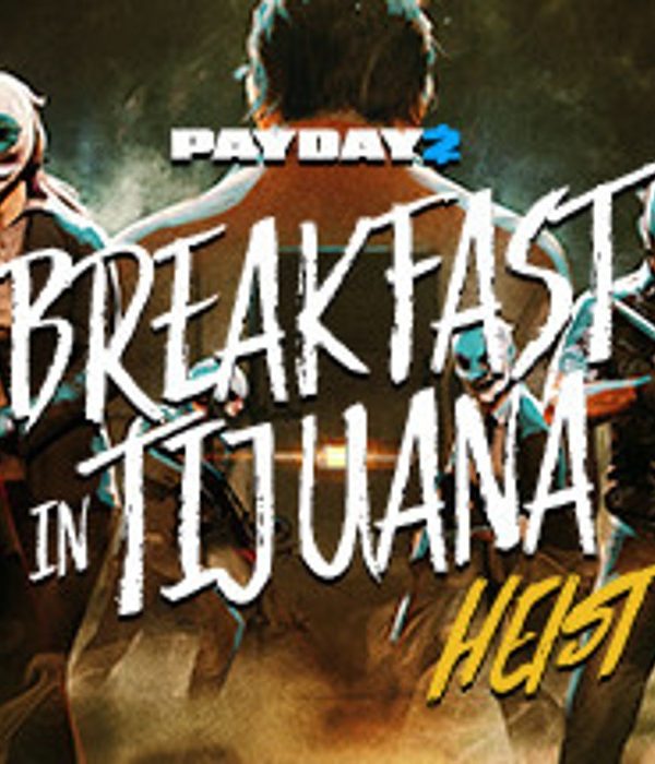 PAYDAY 2 - Breakfast in Tijuana Heist DLC EU Steam Altergift