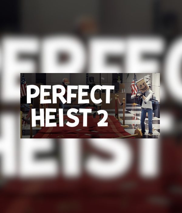 Perfect Heist 2 EU PC Steam CD Key