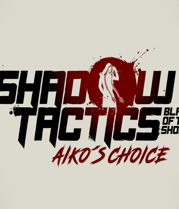 Shadow Tactics: Blades of the Shogun - Aiko's Choice EU Steam CD Key