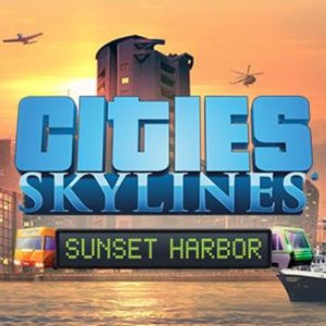 Cities: Skylines - Sunset Harbor DLC EU Steam CD Key