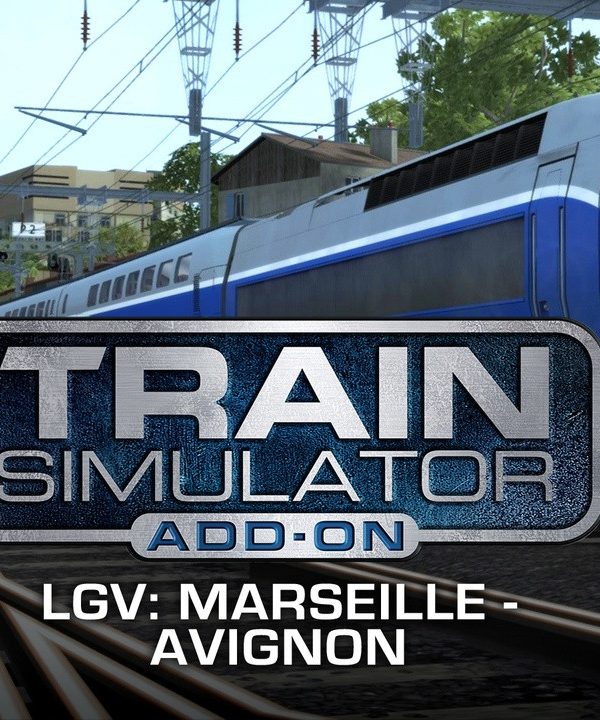 Train Simulator - LGV: Marseille - Avignon Route Add-On DLC EU Steam CD Key