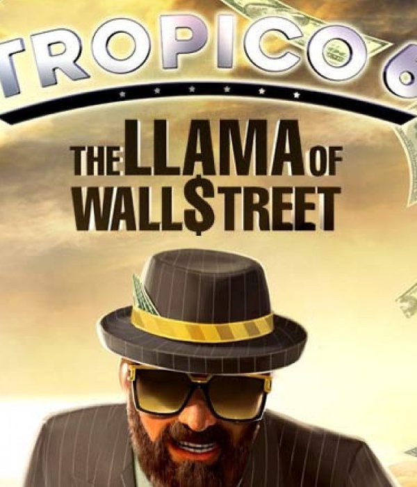 Tropico 6 - The Llama of Wall Street DLC EU Steam CD Key