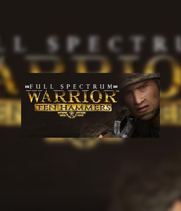 Full Spectrum Warrior: Ten Hammers EU PC Steam CD Key