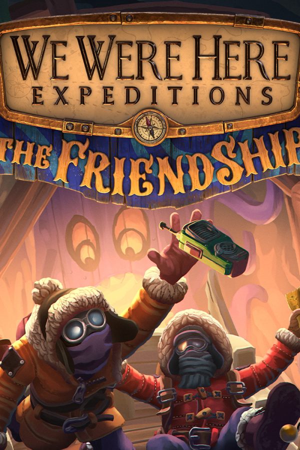 We Were Here Expeditions: The FriendShip EU PC Steam CD Key